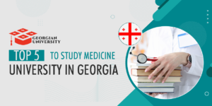 Top 5 Universities to Study Medicine in Georgia